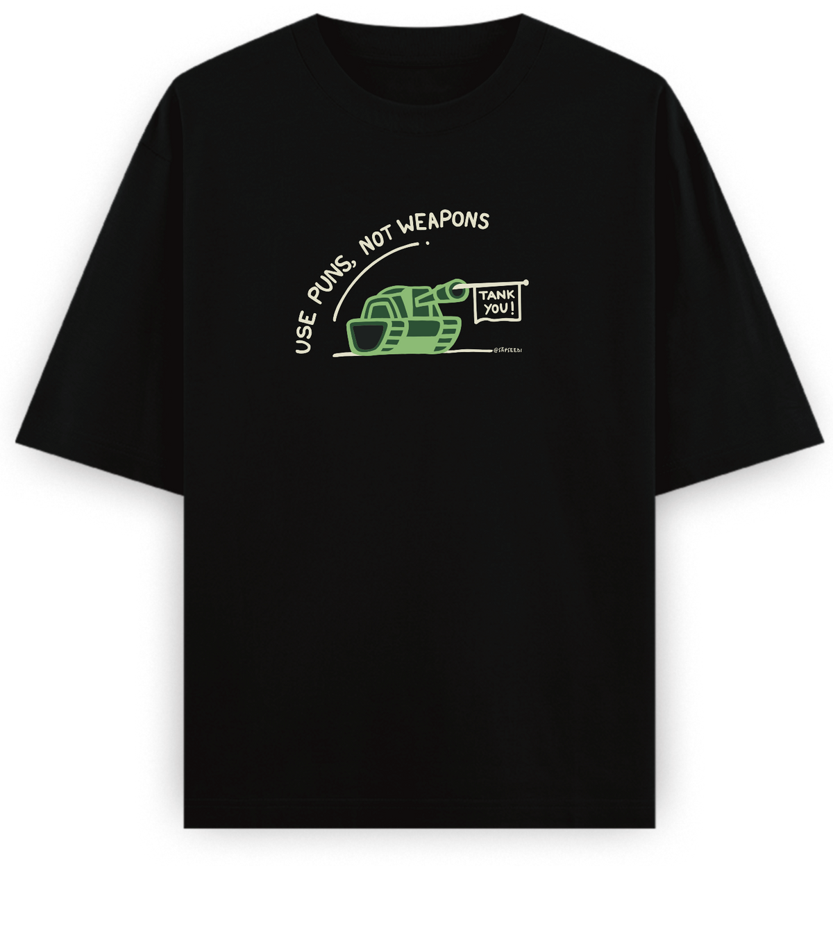 Use Puns Not Weapons - Basic Oversized