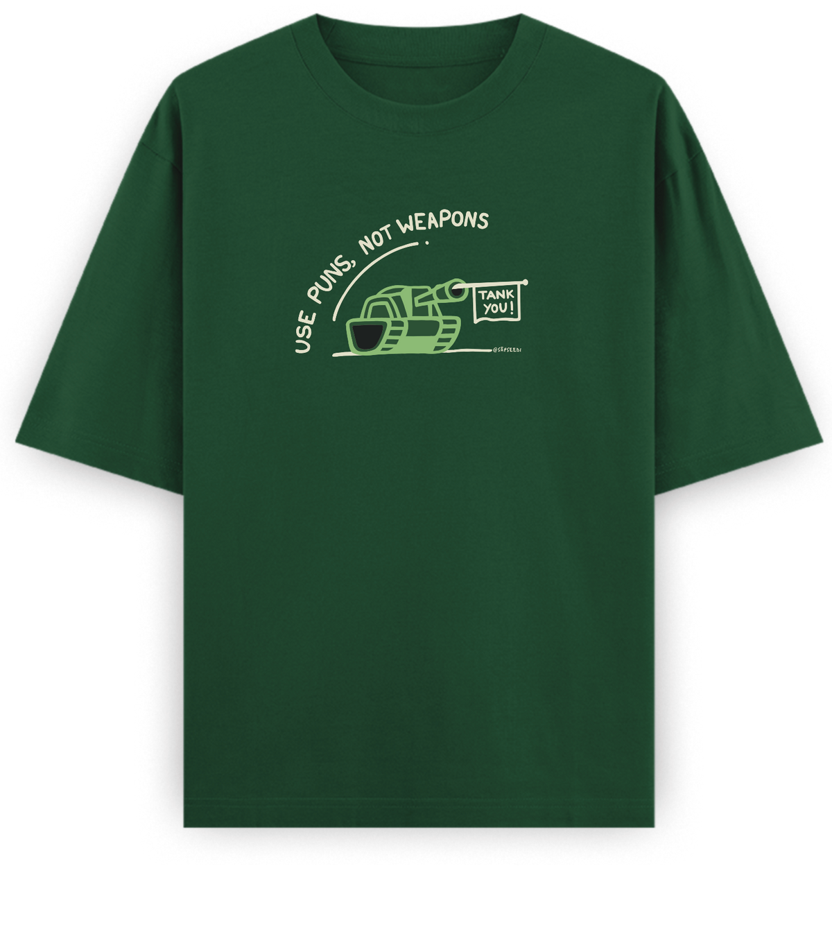 Use Puns Not Weapons - Basic Oversized