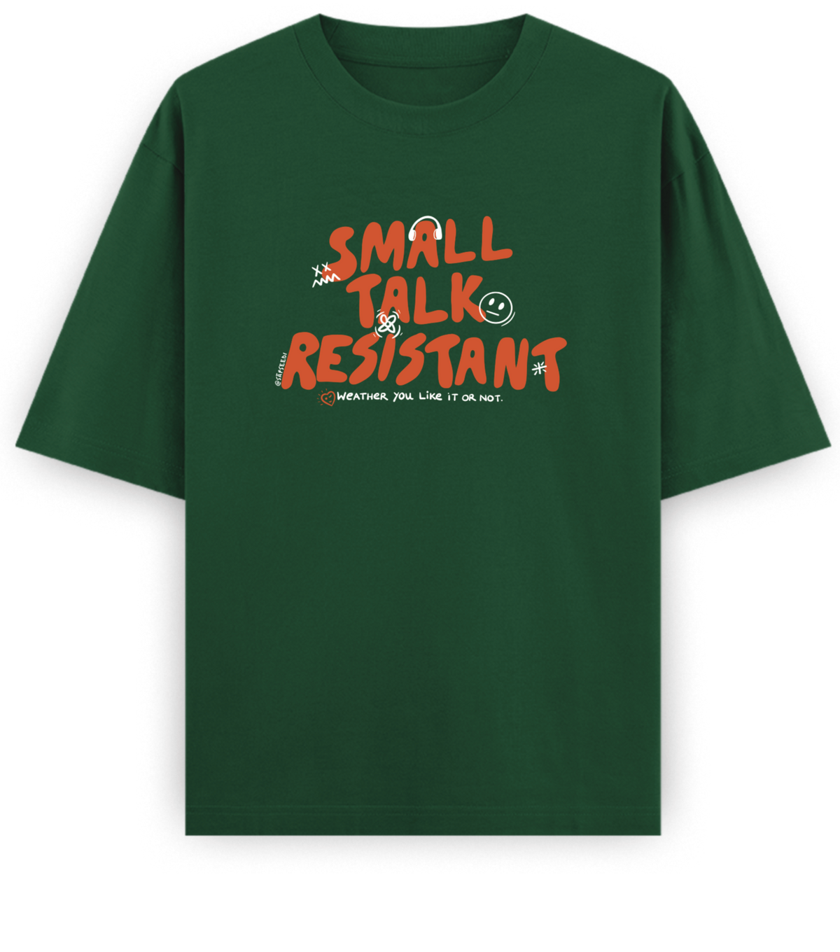 Small Talk Resistant - Basic Oversized