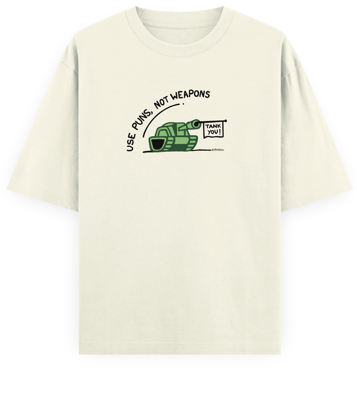Use Puns Not Weapons - Basic Oversized