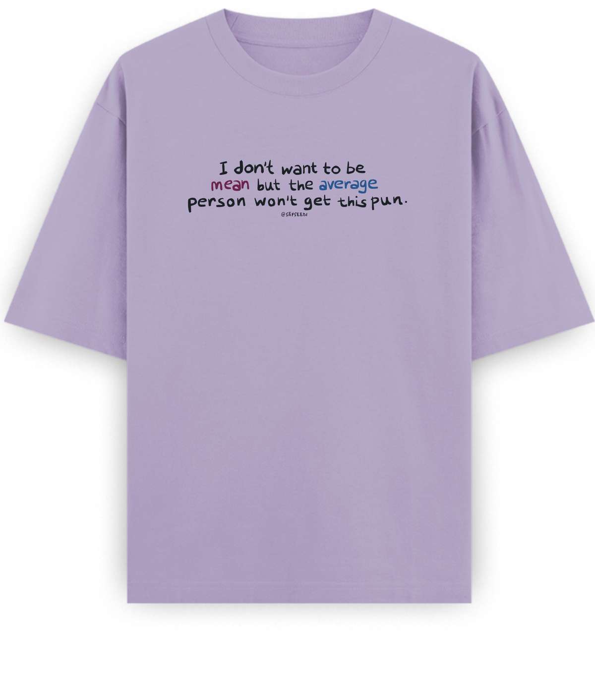 Mean-Average - Basic Oversized
