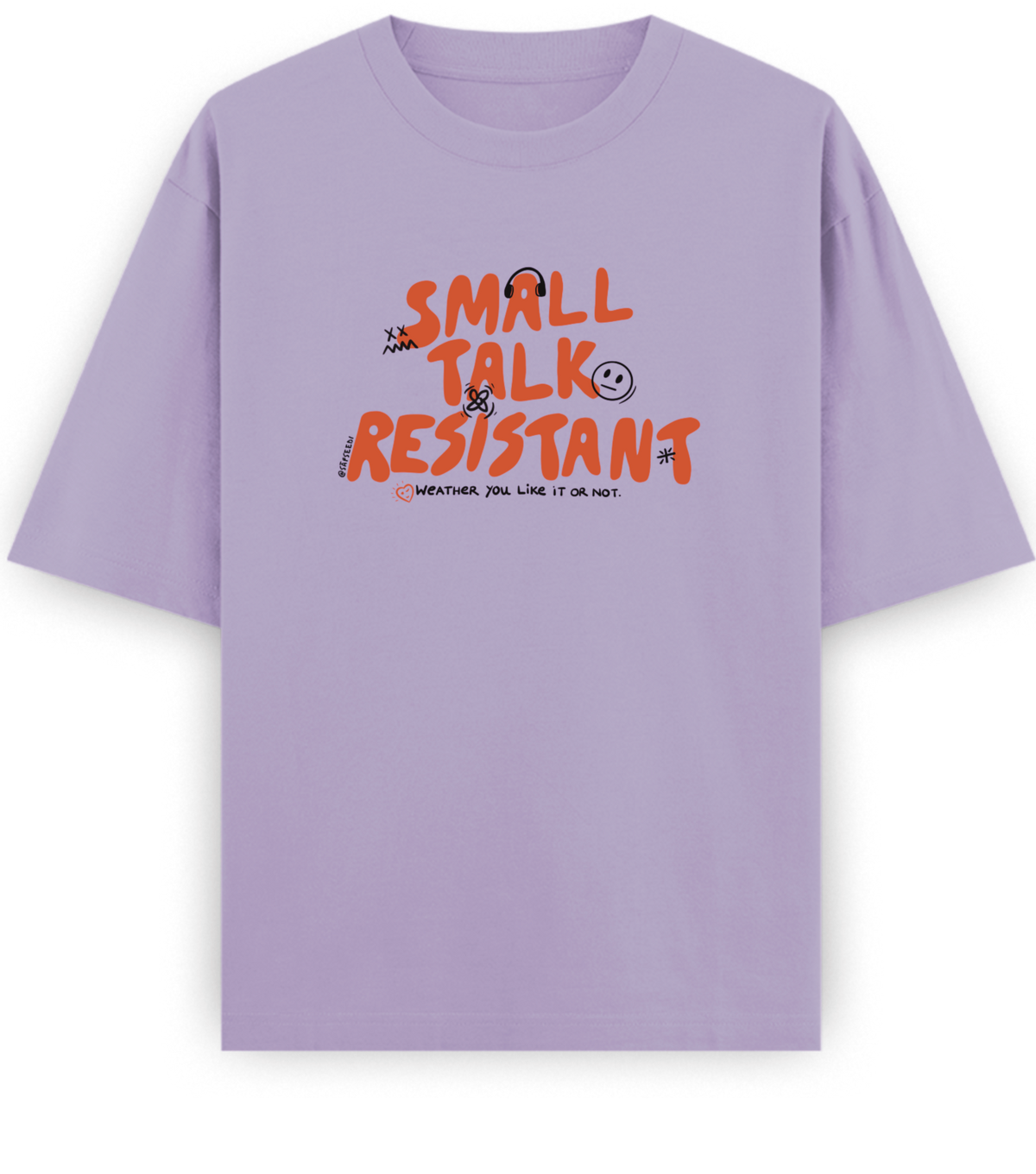 Small Talk Resistant - Basic Oversized