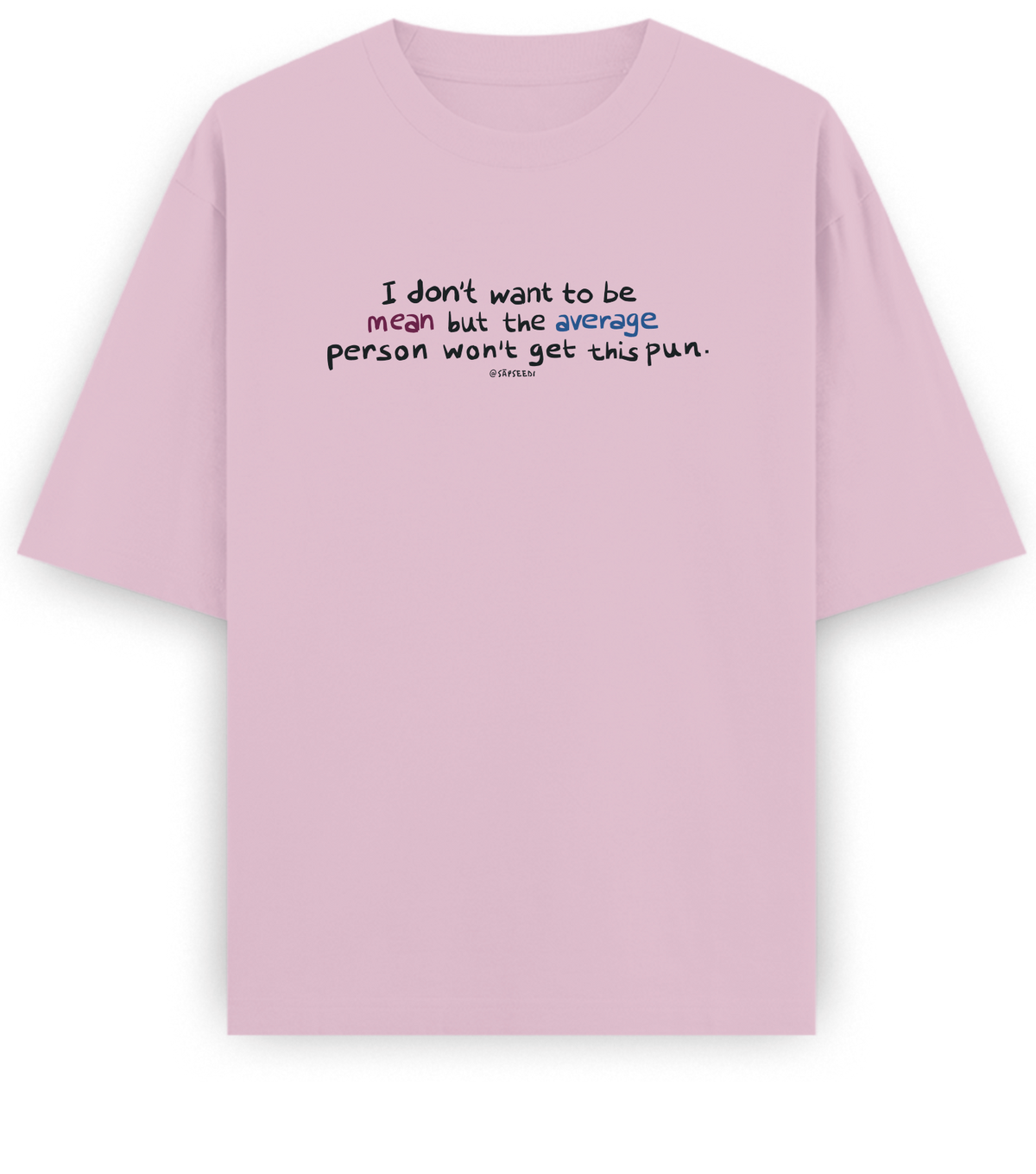 Mean-Average - Basic Oversized