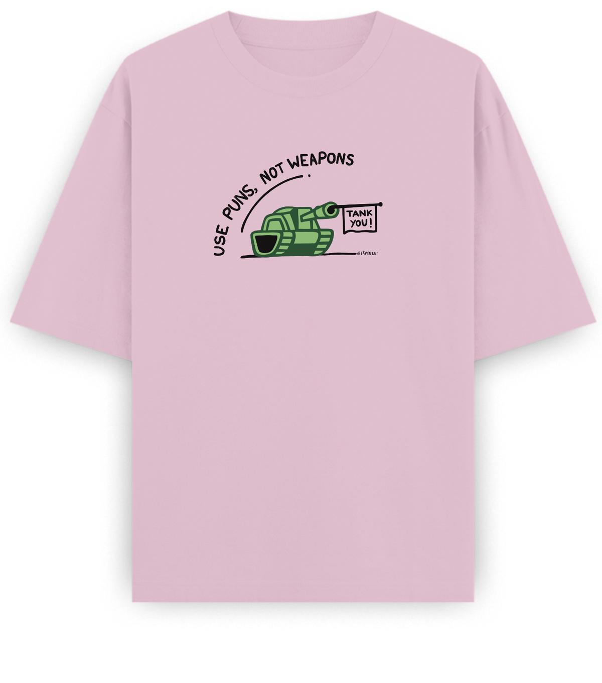 Use Puns Not Weapons - Basic Oversized