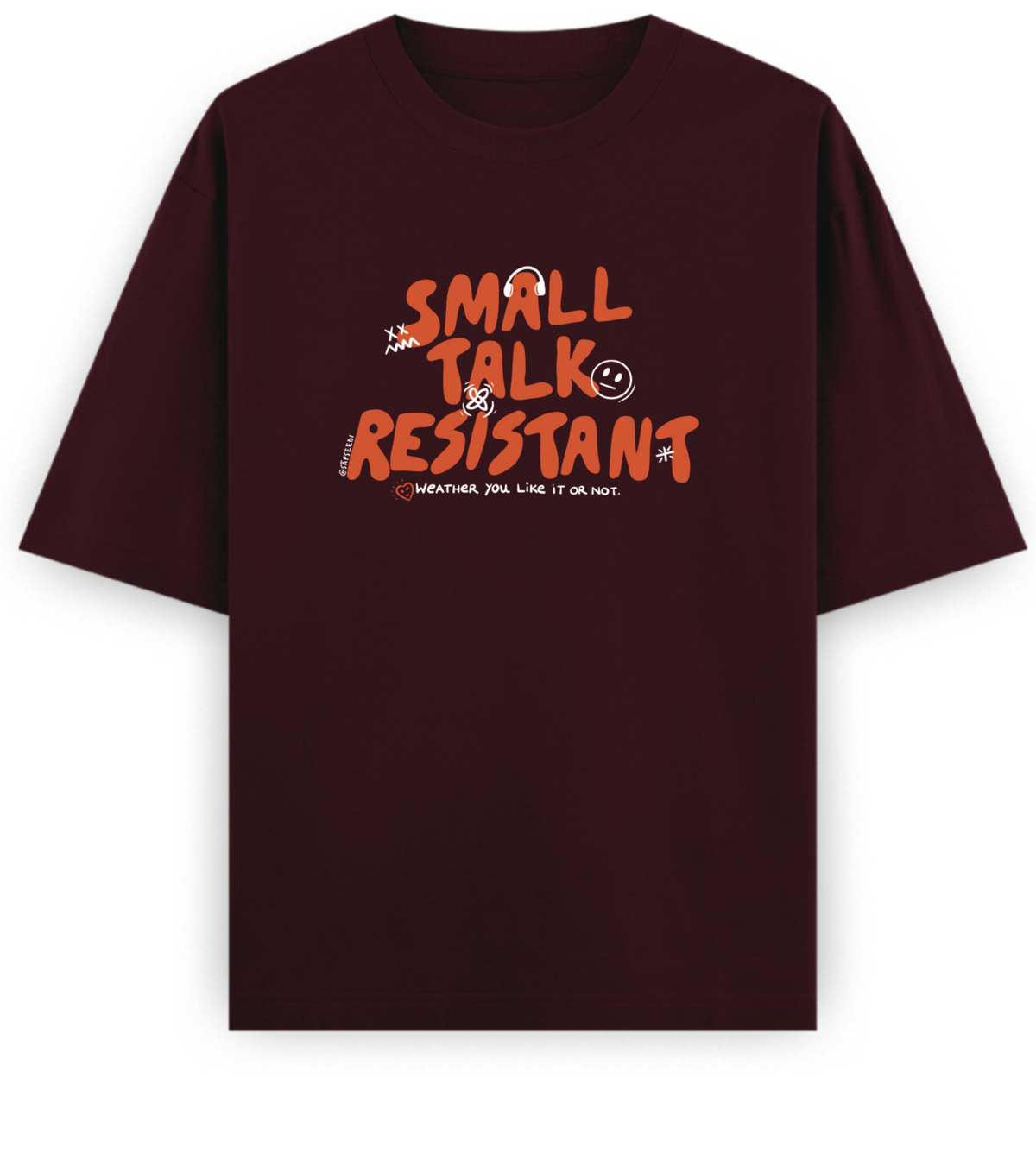 Small Talk Resistant - Basic Oversized