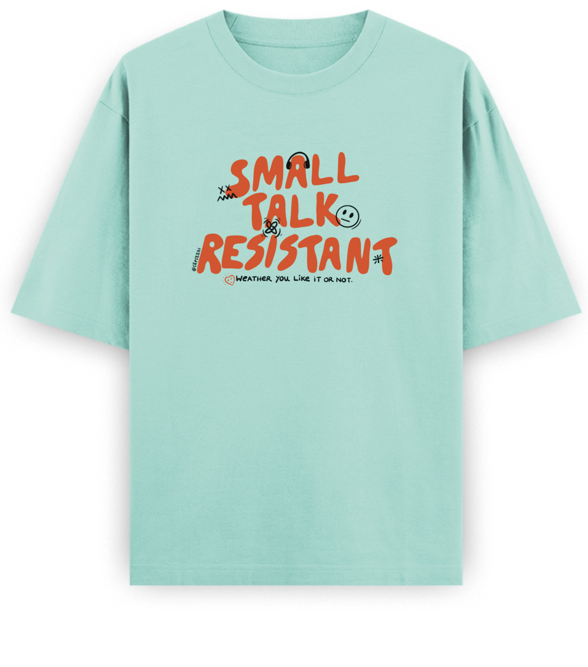 Small Talk Resistant - Basic Oversized