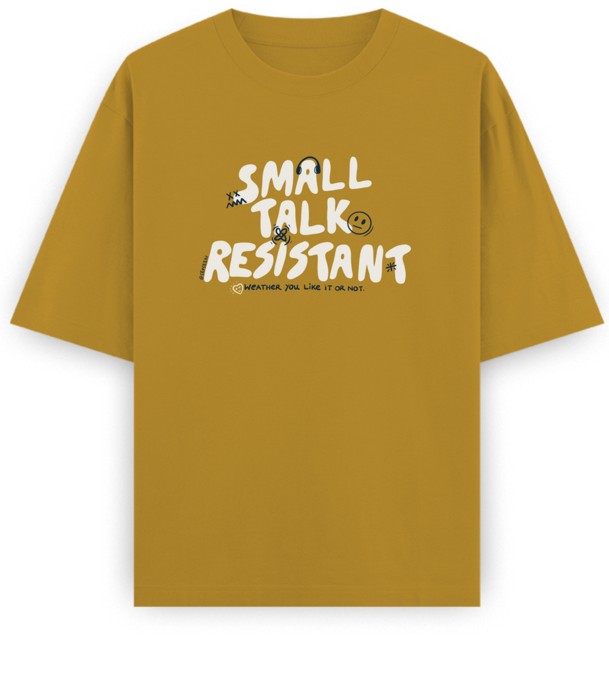 Small Talk Resistant - Basic Oversized
