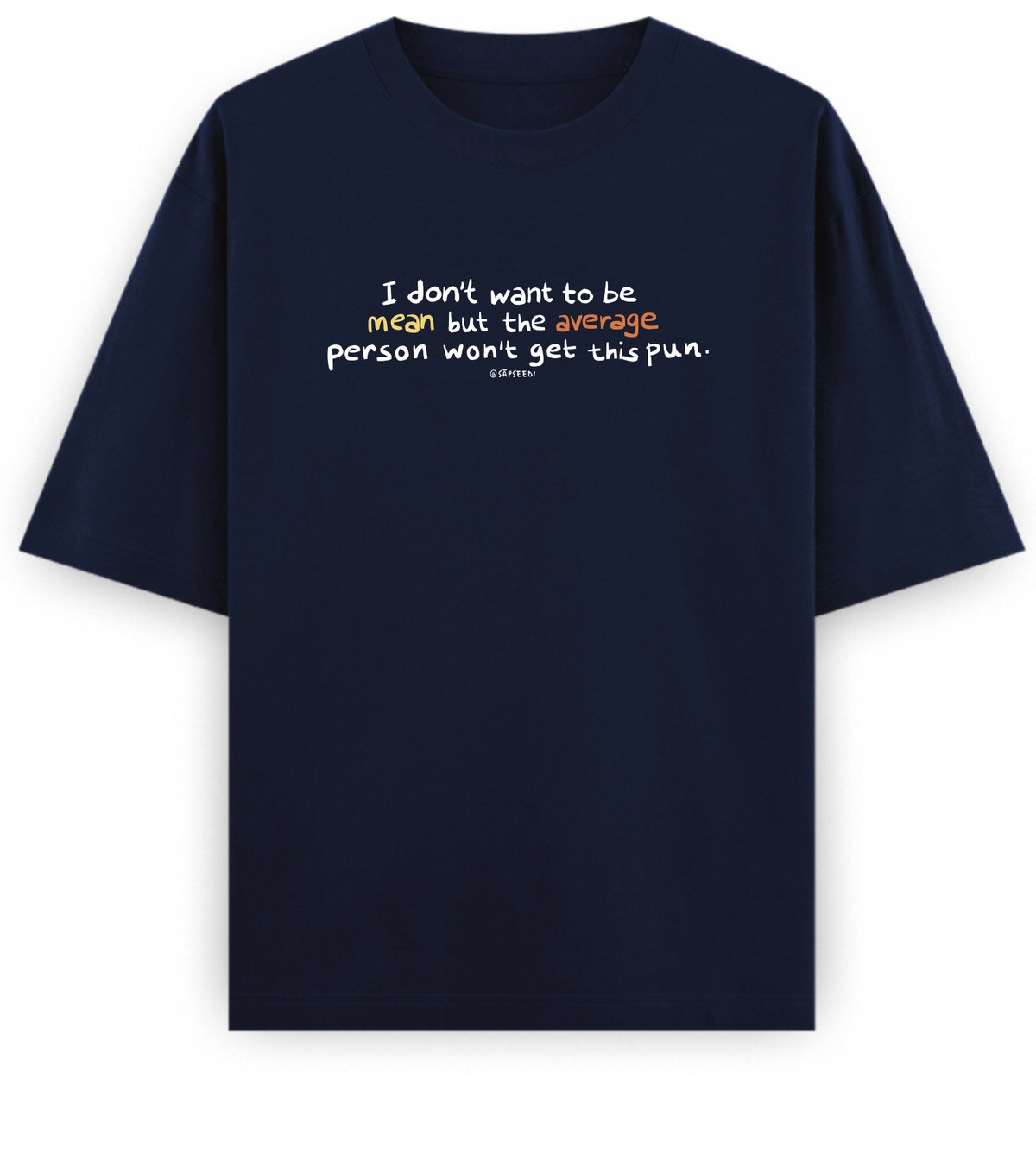 Mean-Average - Basic Oversized