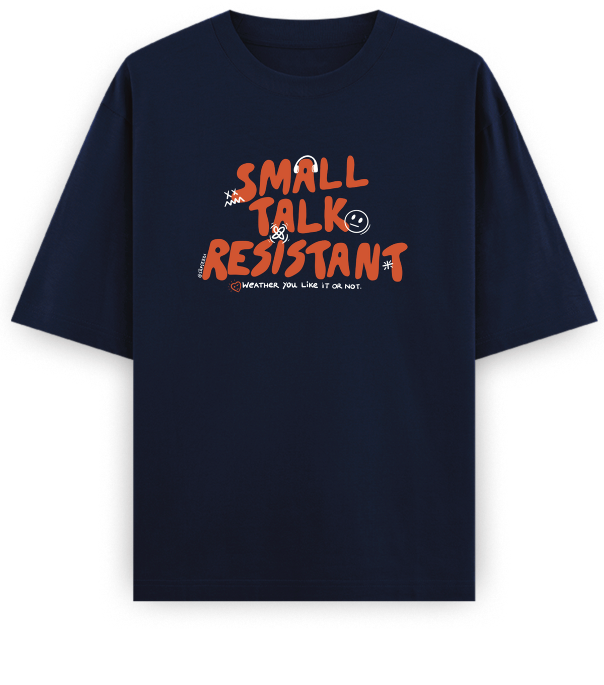 Small Talk Resistant - Basic Oversized