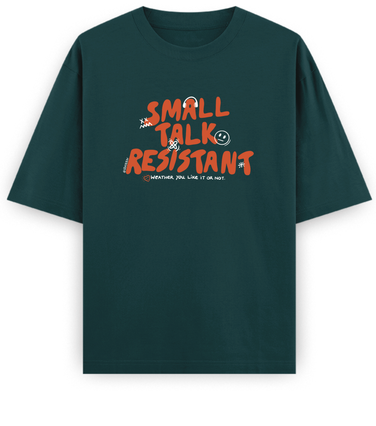 Small Talk Resistant - Basic Oversized