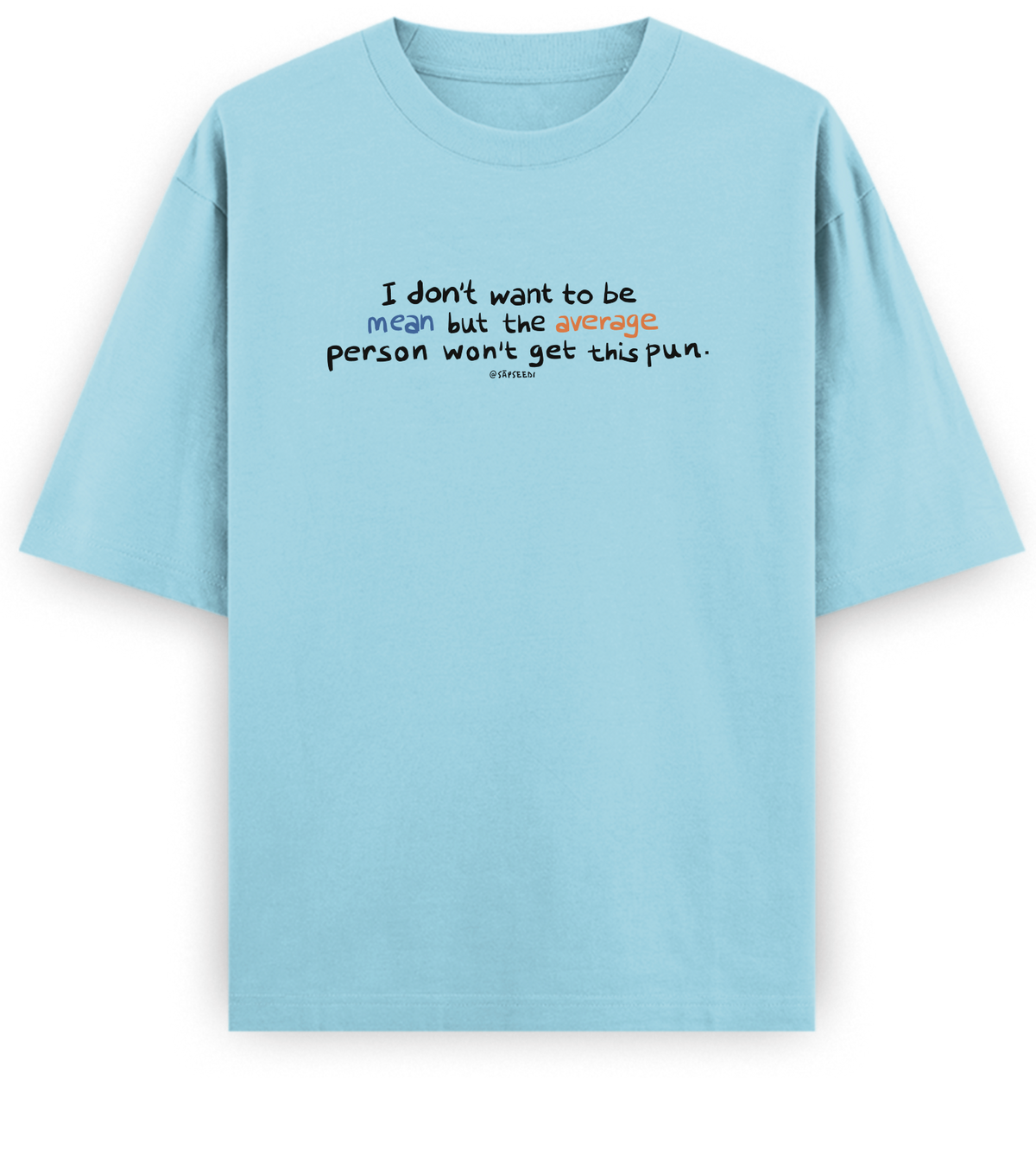 Mean-Average - Basic Oversized