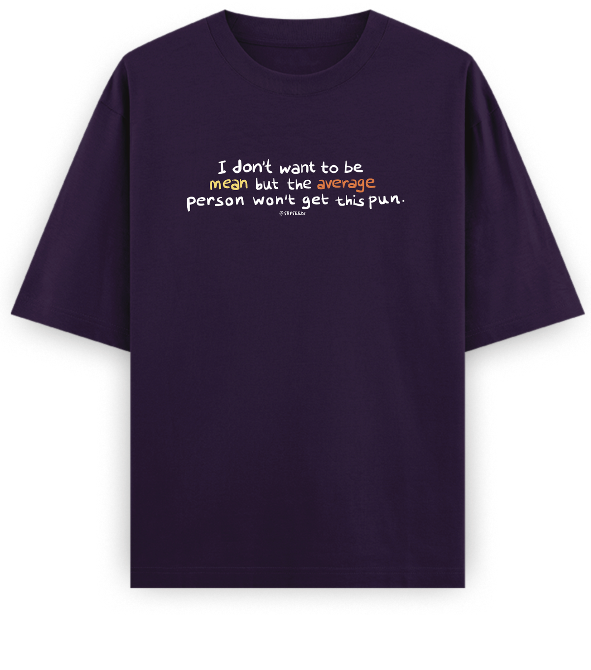 Mean-Average - Basic Oversized