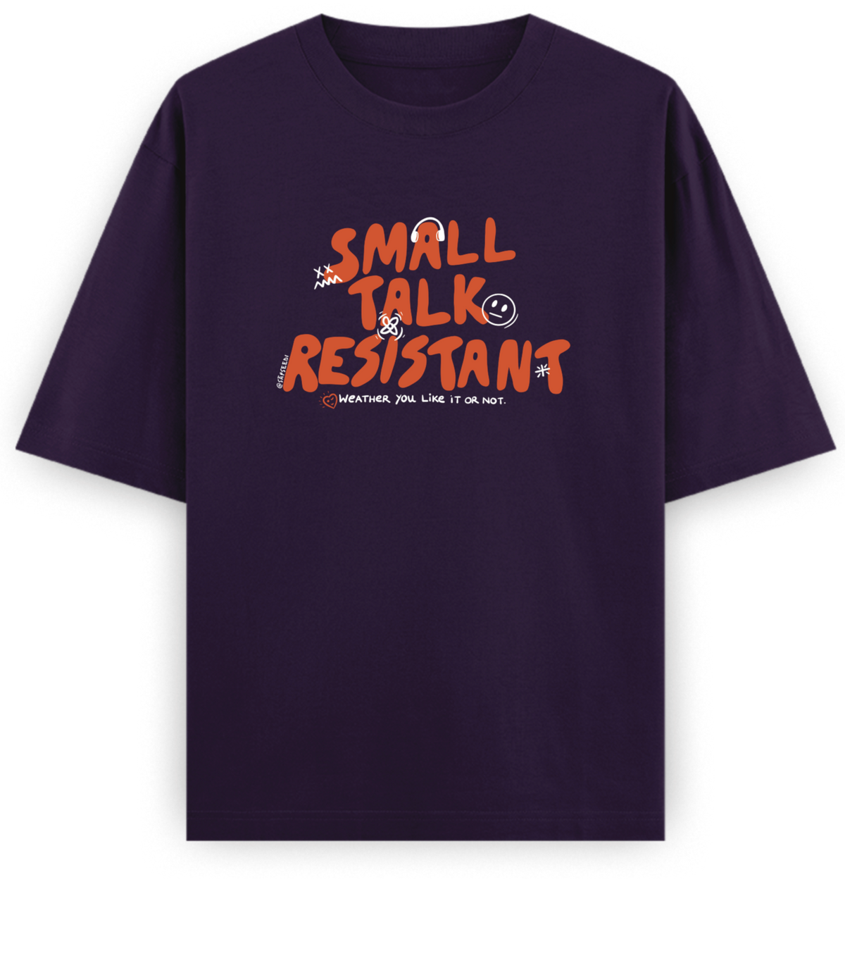 Small Talk Resistant - Basic Oversized