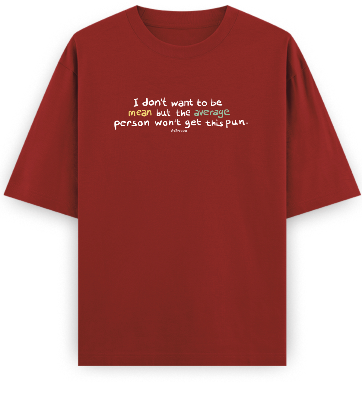 Mean-Average - Basic Oversized