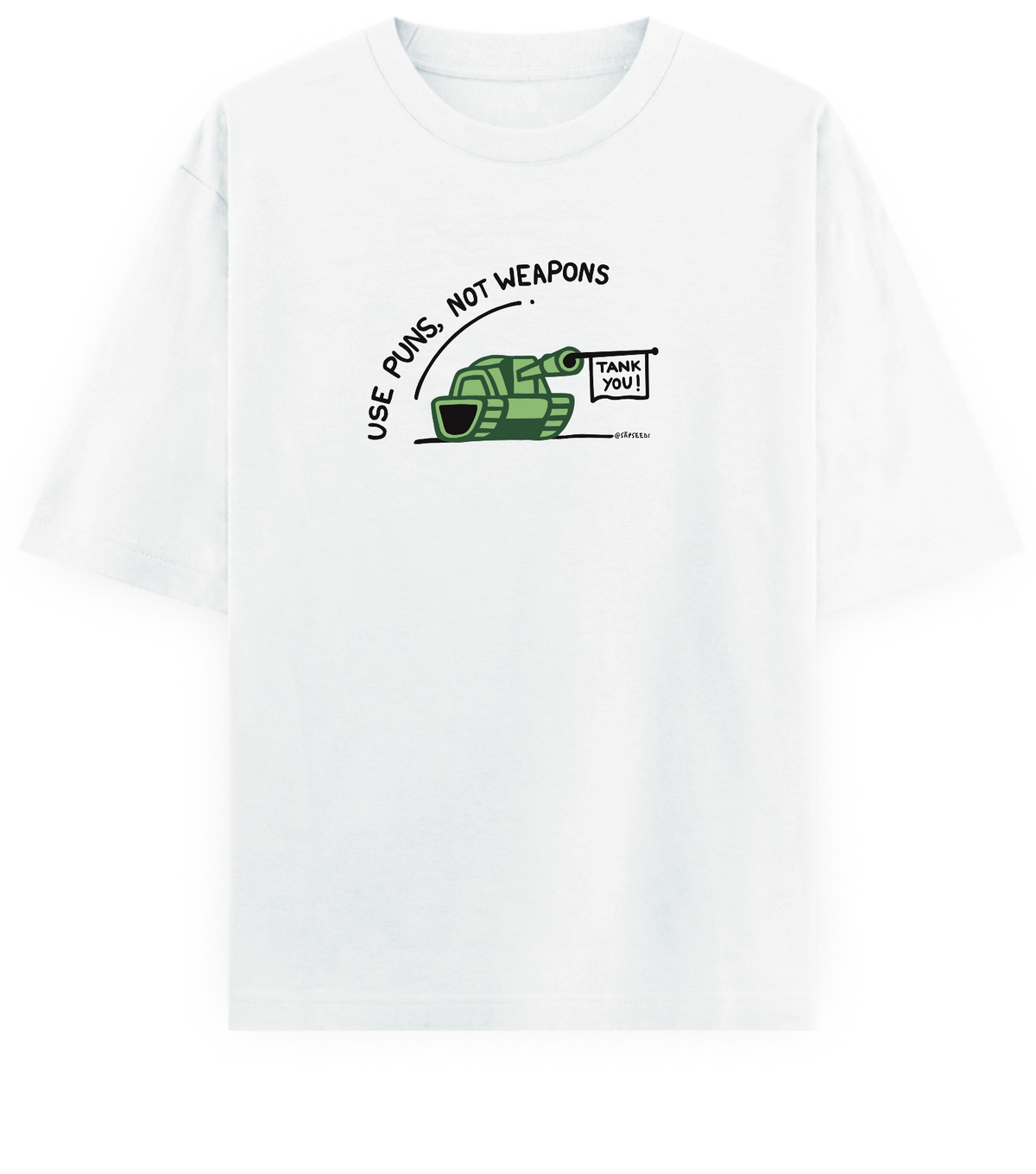 Use Puns Not Weapons - Basic Oversized