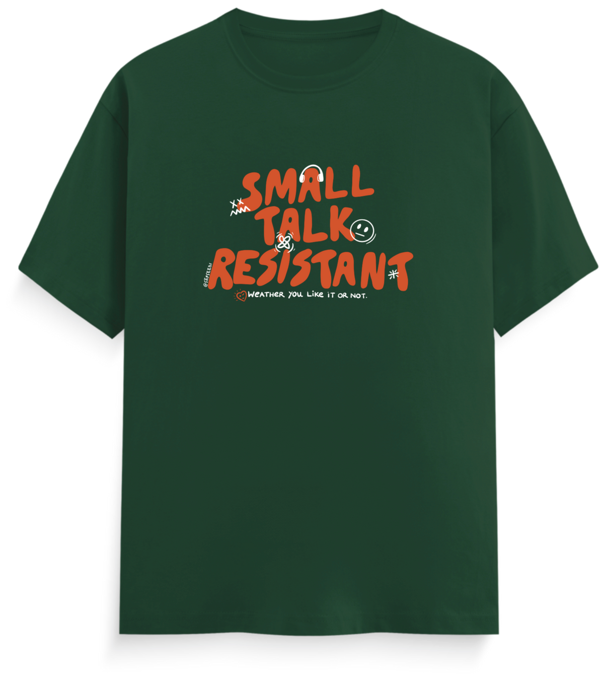 Small Talk Resistant - Everyday Classic