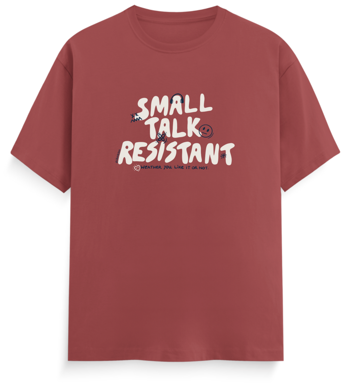 Small Talk Resistant - Everyday Classic