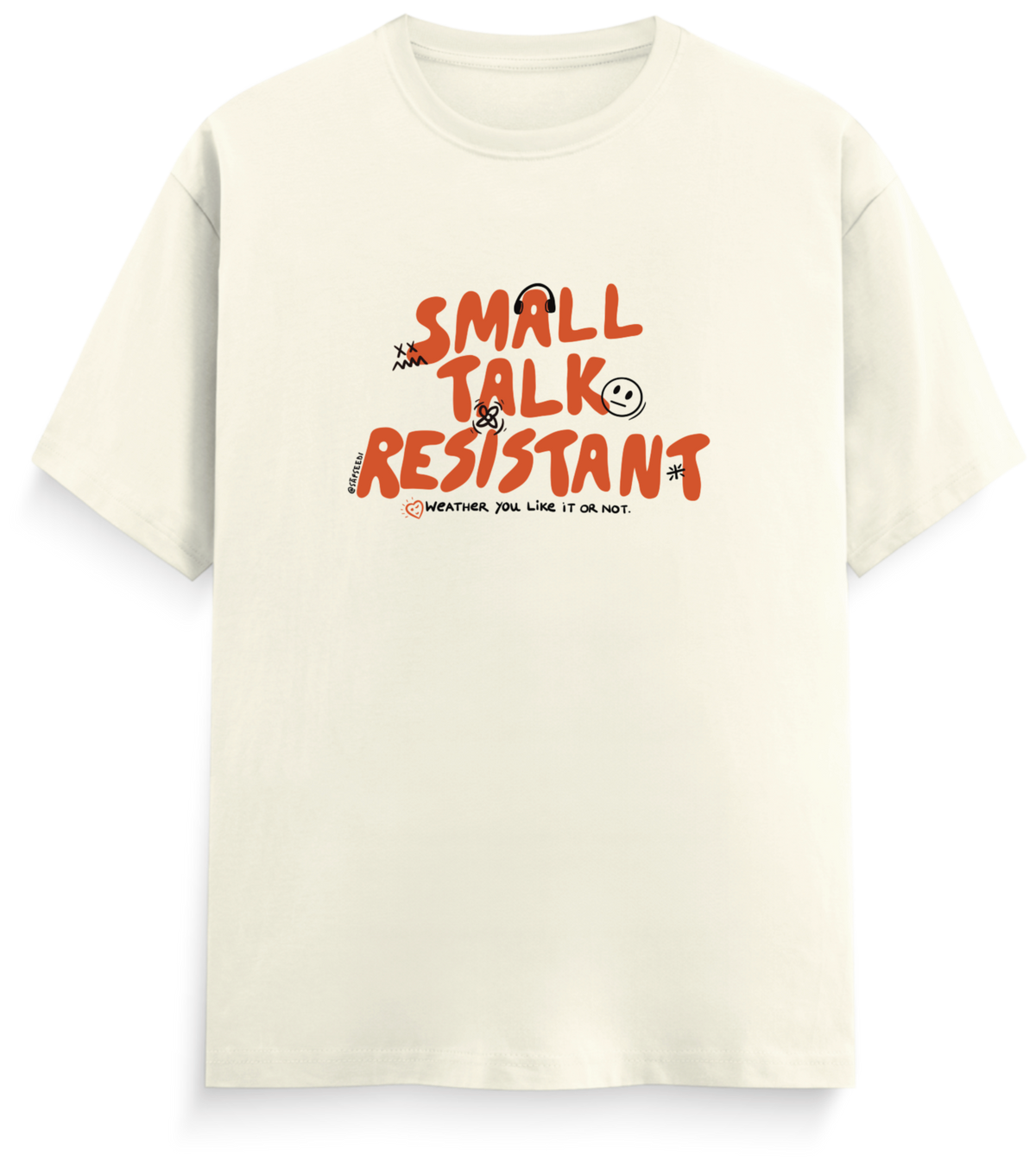 Small Talk Resistant - Everyday Classic