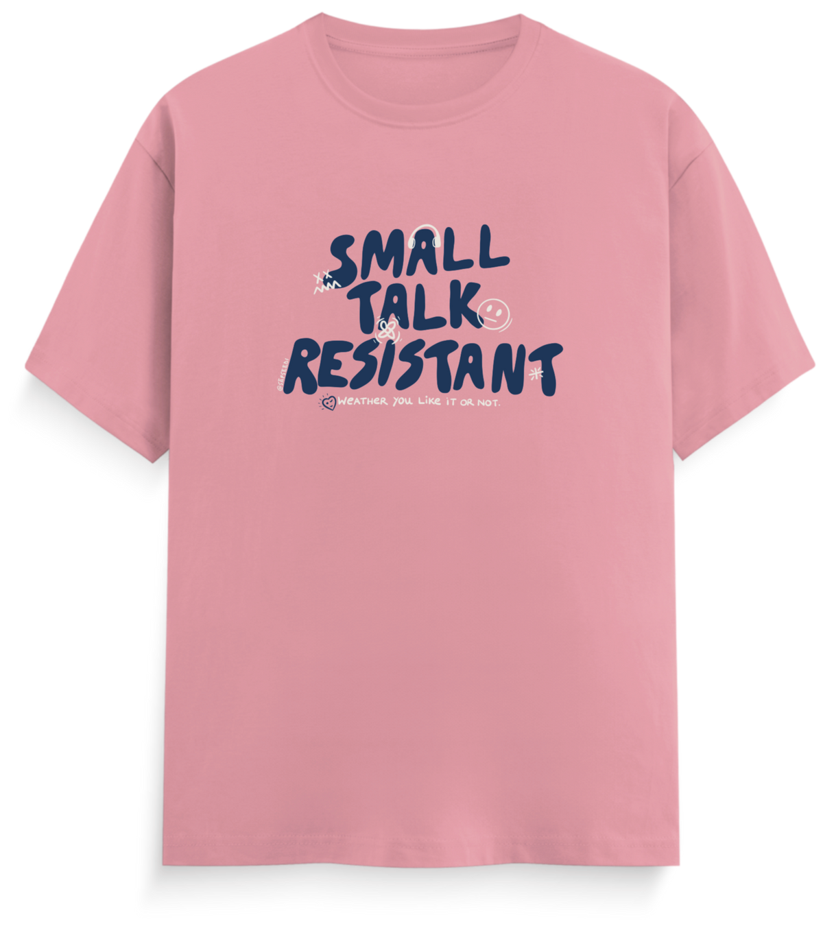 Small Talk Resistant - Everyday Classic