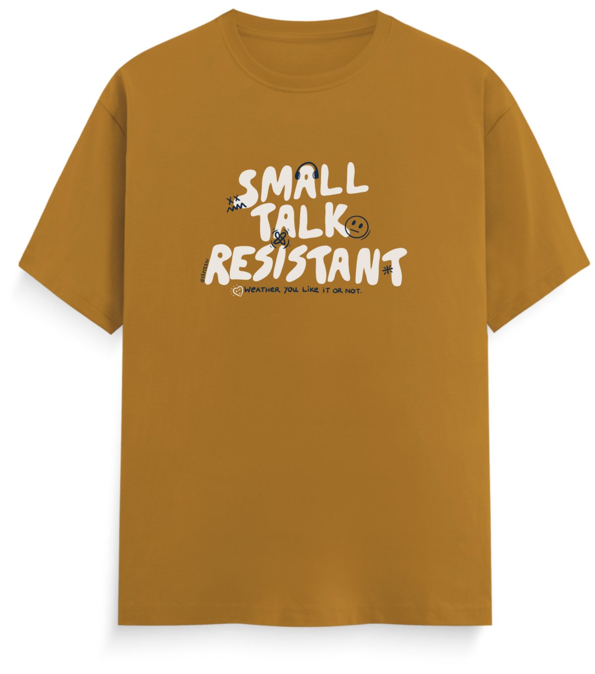 Small Talk Resistant - Everyday Classic
