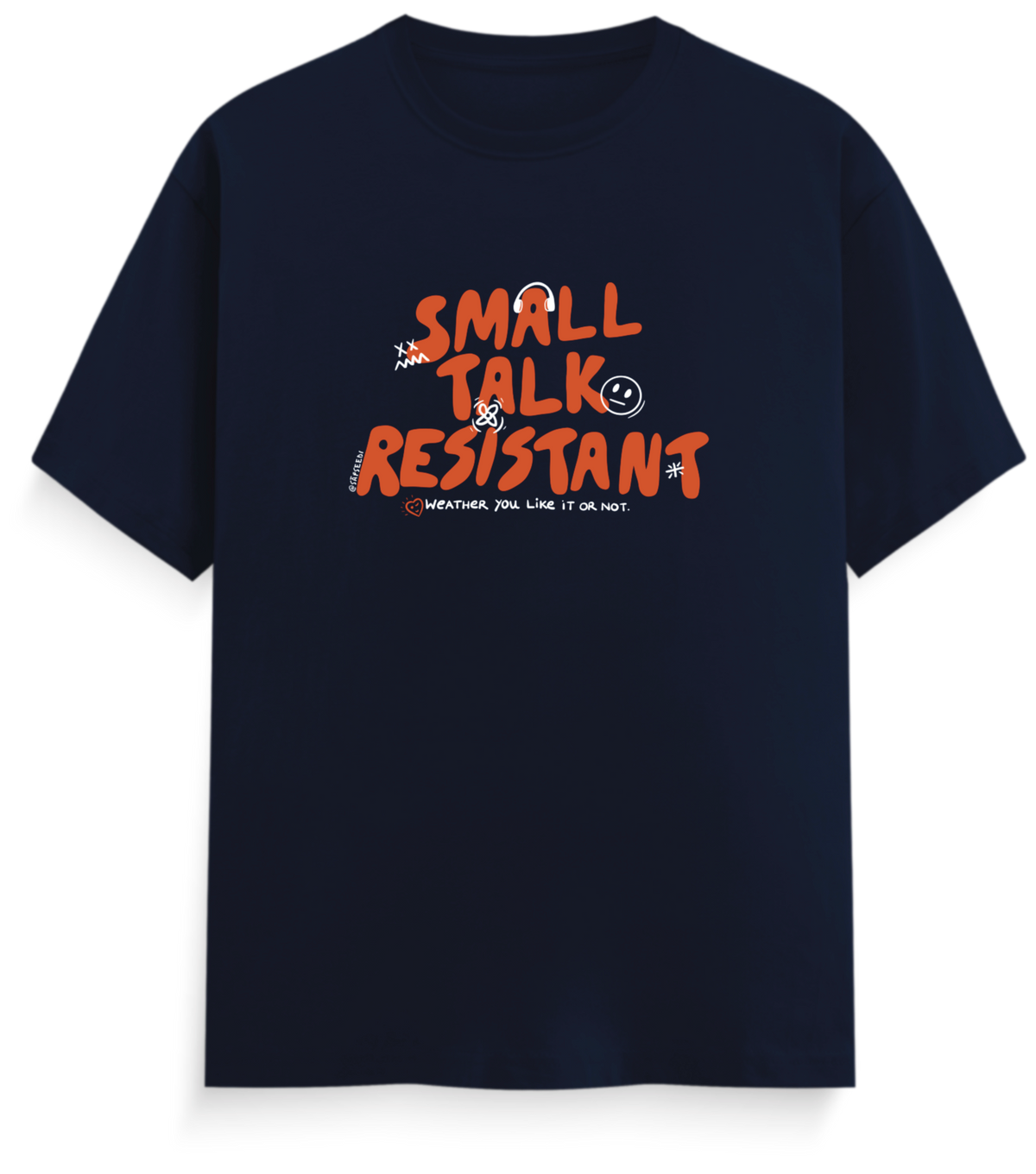 Small Talk Resistant - Everyday Classic