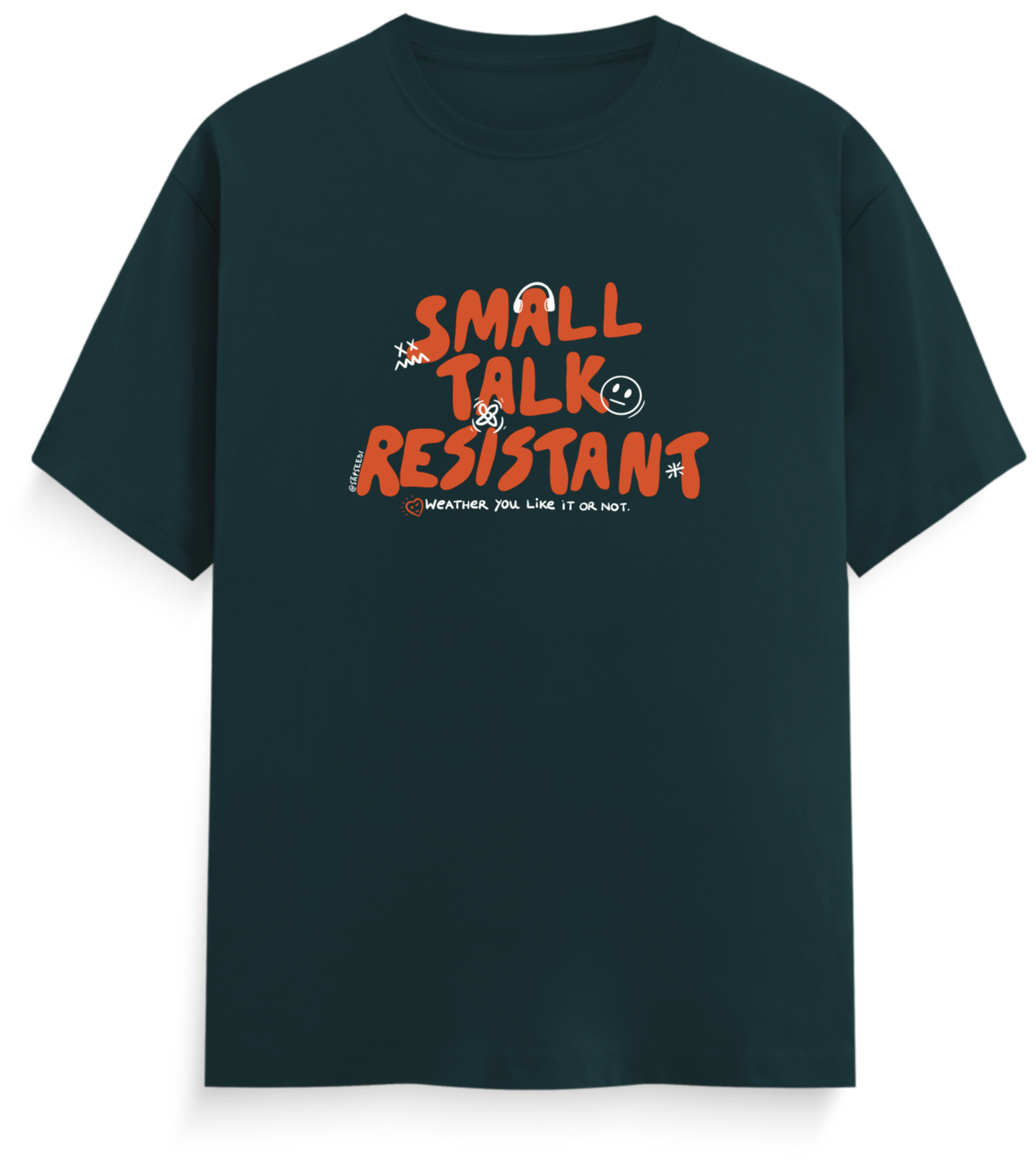 Small Talk Resistant - Everyday Classic
