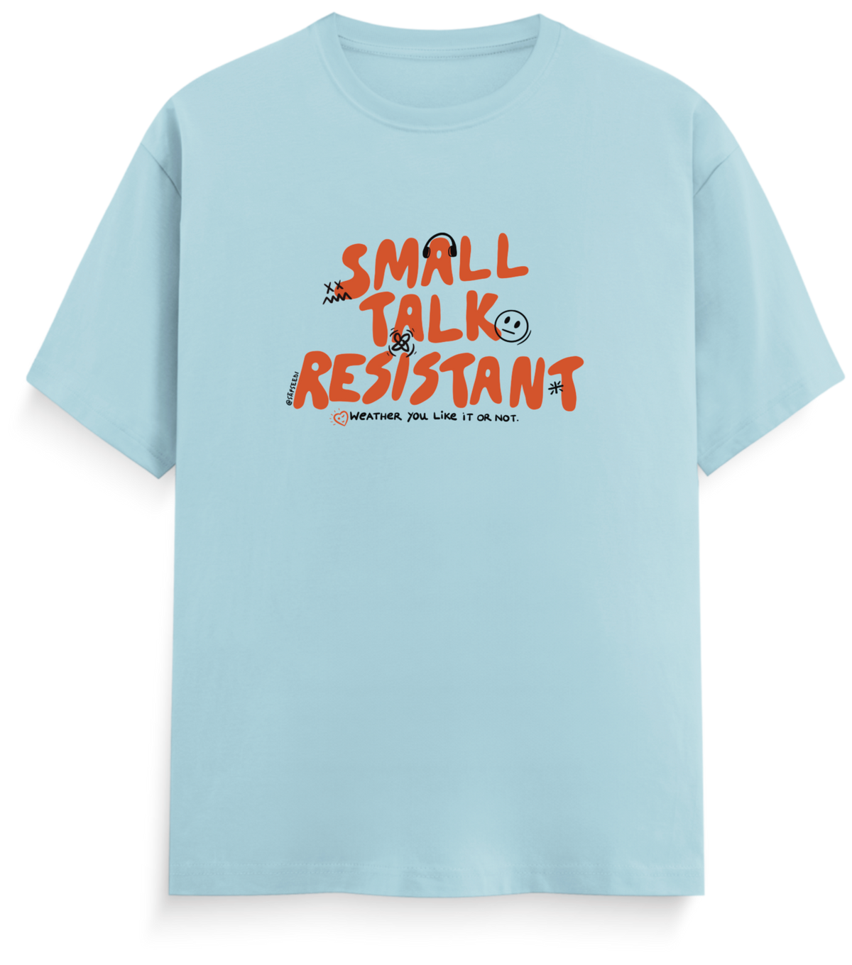 Small Talk Resistant - Everyday Classic