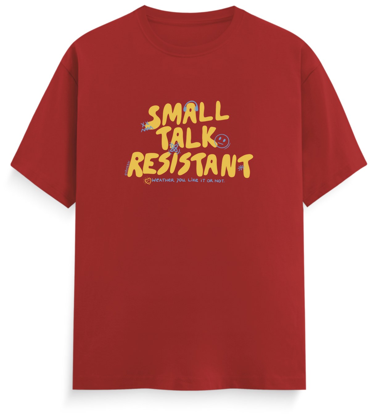 Small Talk Resistant - Everyday Classic