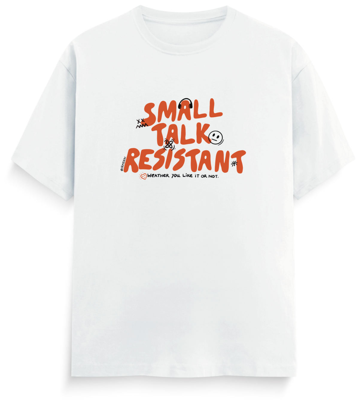 Small Talk Resistant - Everyday Classic
