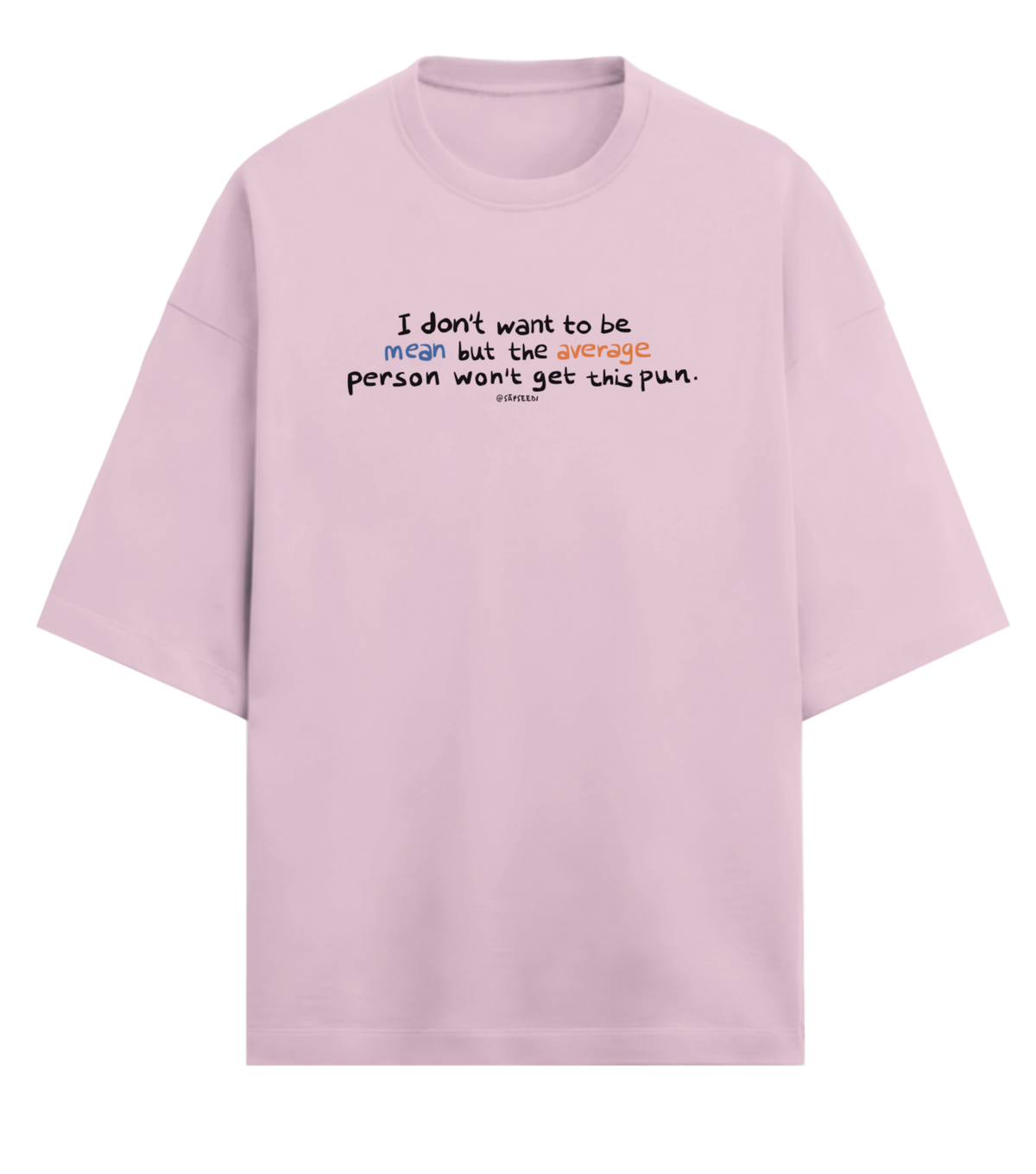 Mean-Average - Premium Oversized