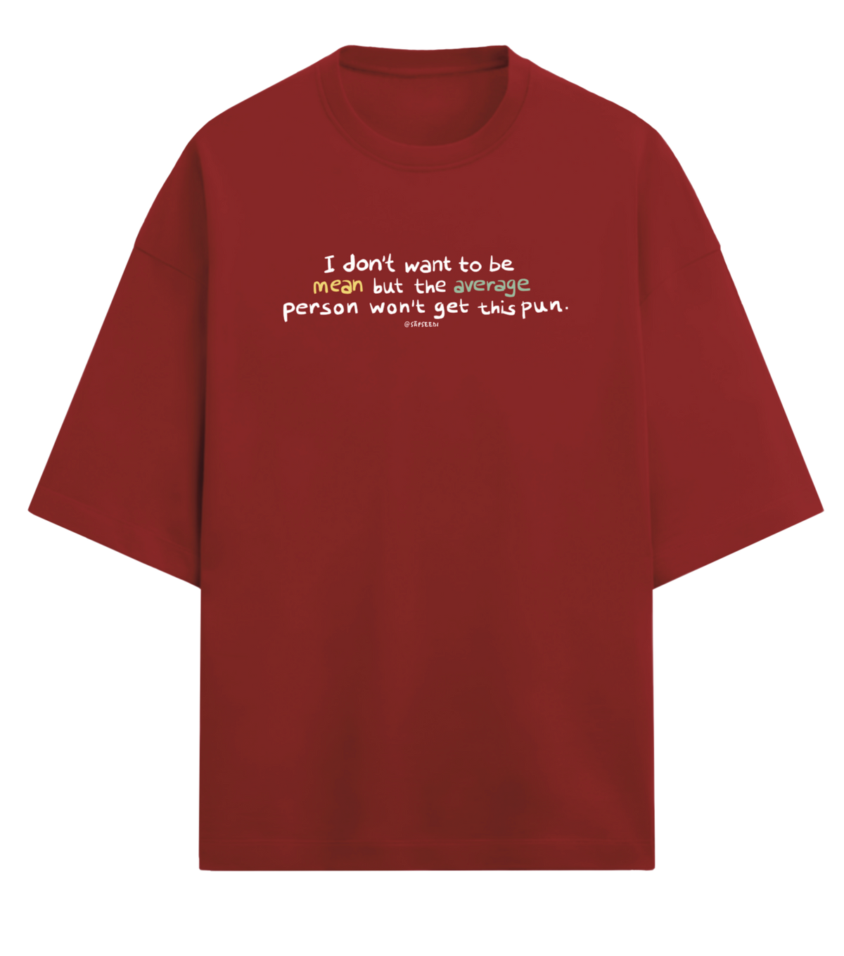 Mean-Average - Premium Oversized