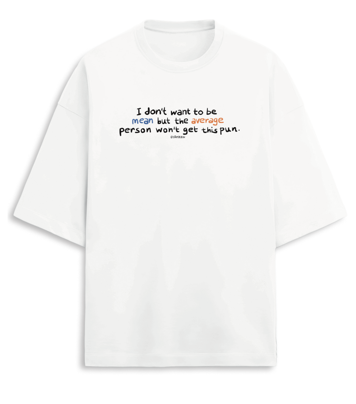 Mean-Average - Premium Oversized